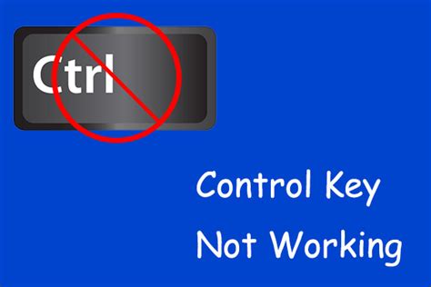 4 Fixes to Left/Right Control Key Not Working on Windows 10 MiniTool