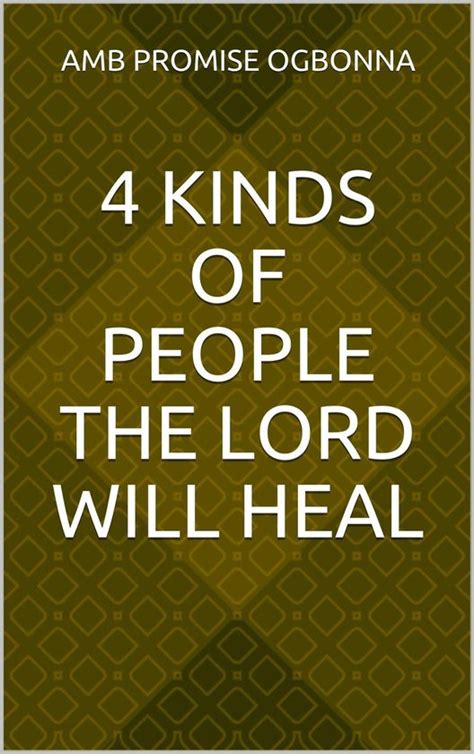 4 Kinds of People the Lord Will Heal