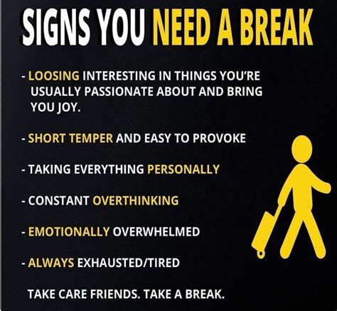 4 Signs That You Need To Take A Break Unbearable awareness is