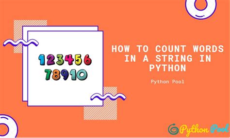 4 Solid Ways To Count Words in a String in Python Python Pool