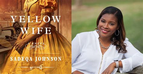 4 Things Readers Want to Know Now About Yellow Wife by Sadeqa Johnson