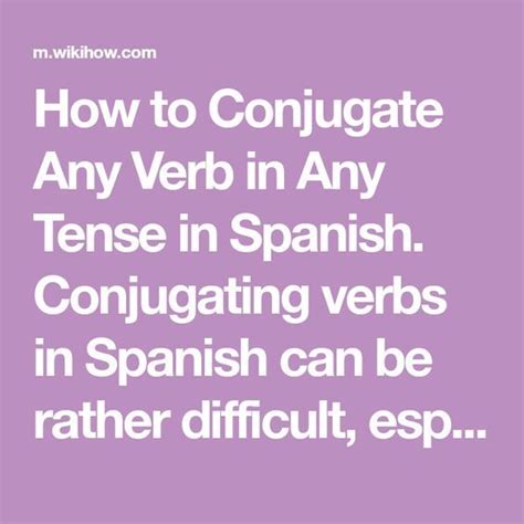 4 Ways to Conjugate Any Verb in Any Tense in Spanish - WikiHow