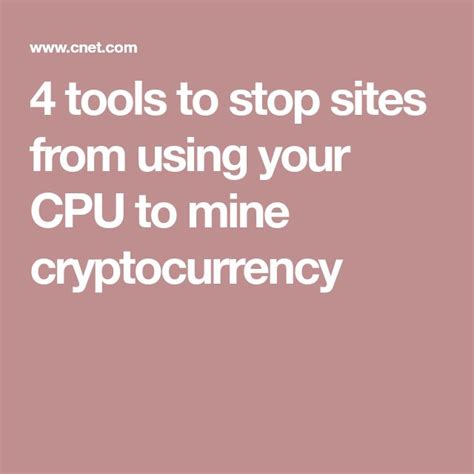 4 tools to stop sites from using your CPU to mine cryptocurrency