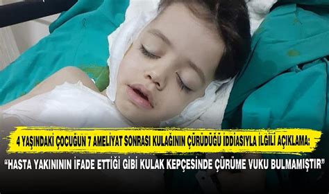 4 yaşındaki çocuğun 7 ameliyat sonrası kulağının çürüdüğü iddiasıyla ilgili açıklama:s