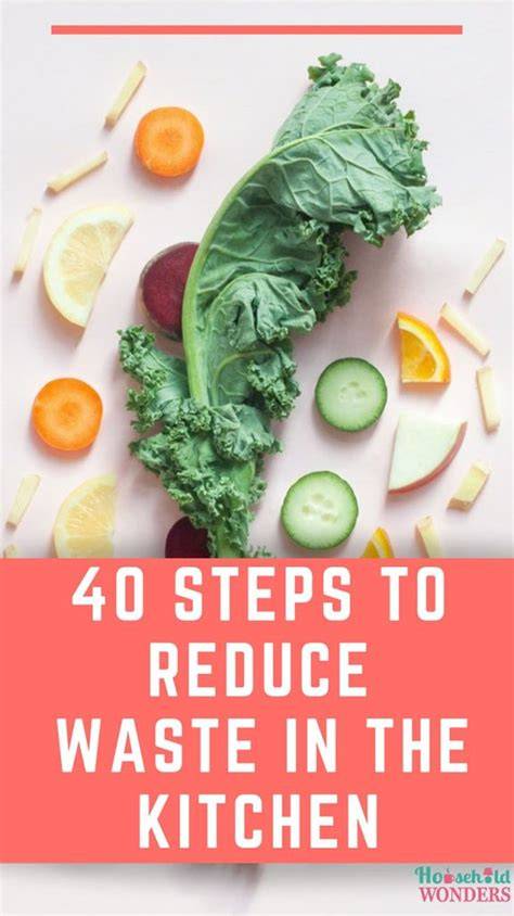 40 Steps to Reduce Waste in the Kitchen - Household … - raincitystudios.com