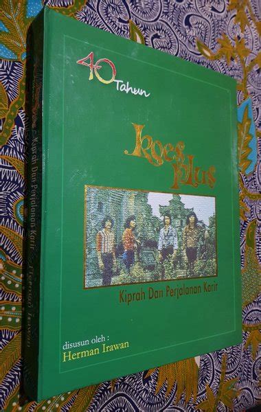 40 Tahun Koes Plus: Kiprah dan Perjalanan Karir by Herman Irawan