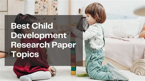 40 Impressive Child Development Research Paper Topics Child Writing Paper - Child Writing Paper