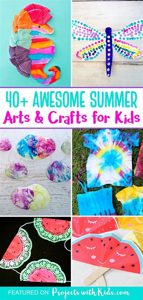 40 Sensational Summer Arts And Crafts For Kids Summer Art Kindergarten - Summer Art Kindergarten