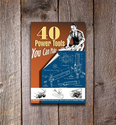 Full Download 40 Power Tools You Can Make 