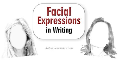 400 Ways To Exploit Facial Expressions In Writing Expressions In Writing - Expressions In Writing