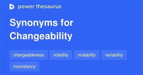 403 Words and Phrases for Changeability - Power Thesaurus