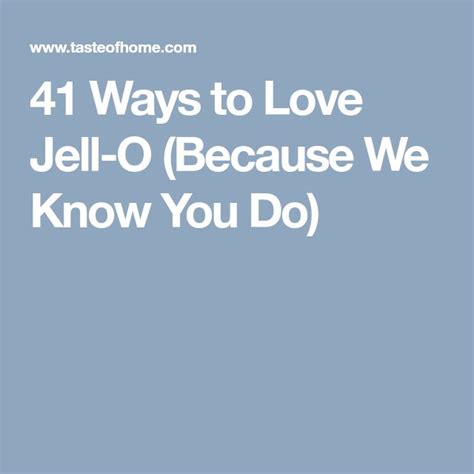 41 Ways to Love Jell-O (Because We Know You Do)