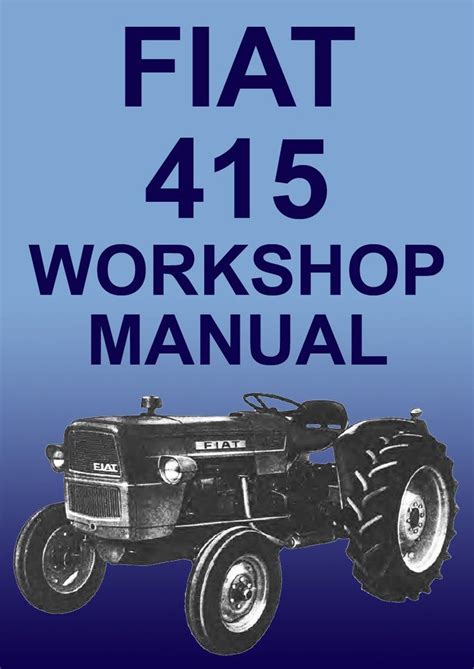 415 fiat petrol tractor work shop manual. - Jane seymours guide to romantic living.