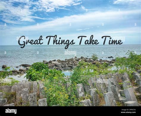 418 Great Things Take Time Images, Stock Photos