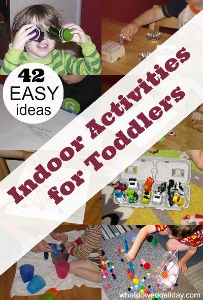 42 Easy Indoor Activities for Toddlers - What Do We Do All Day