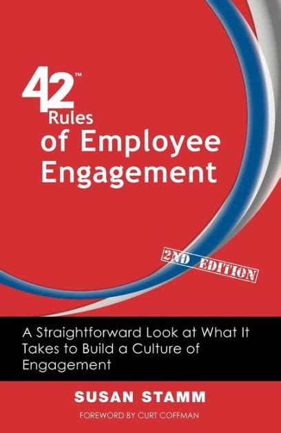 Download 42 Rules Of Employee Engagement 2Nd Edition A Straightforward Look At What It Takes To Build A Culture Of Engagement 