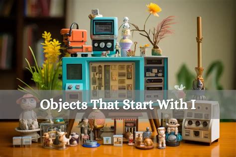 440 Objects That Start With I Startswithy Com Objects That Start With An I - Objects That Start With An I