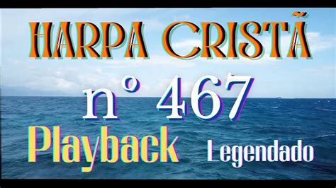 467 Harpa Letras