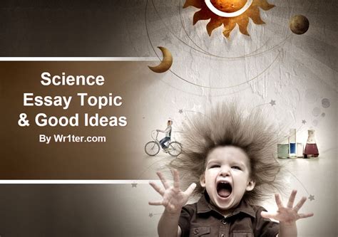 472 Science Essay Topics Amp Good Ideas Wr1ter Science Topics Ideas - Science Topics Ideas