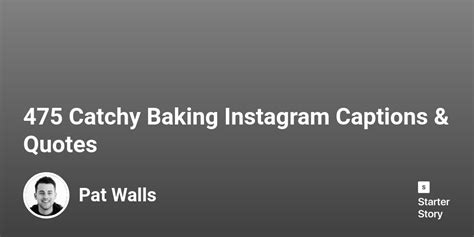 475 Catchy Baking Instagram Captions & Quotes - Starter Story