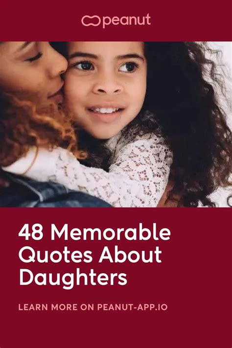 48 Memorable Quotes About Daughters Peanut