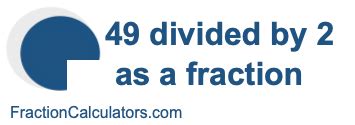 49 Divided By 2