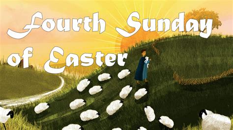 4th Sunday of Easter 2024 – Good Shepherd Sunday