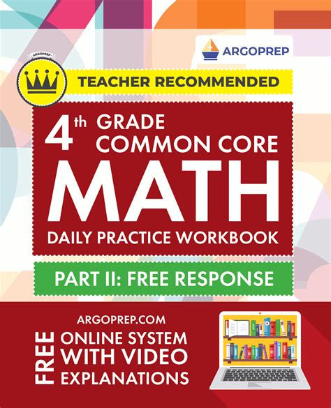Download 4Th Grade Common Core Math Daily Practice Workbook  Part Ii Free Response  1000 Practice Questions And Video Explanations  Argo Brothers By Argo Brothers