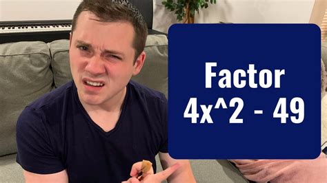 4x 2 49 Factor