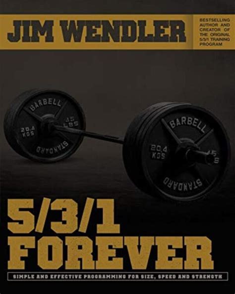5 3 1 Forever Simple And Effective Programming For Size Speed And Strength First Edition High Powered Plyometrics