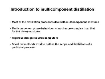 5 3 Introduction To Multicomponent Distillation