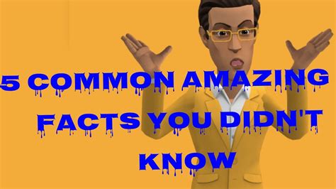 5 Amazing Facts You Didn