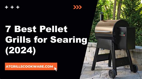 5 Best Pellet Grill for Searing (Tested) 2024 - Cooking Gear Lab - CGL