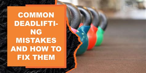 5 Deadlifting Mistakes and How to Fix Them