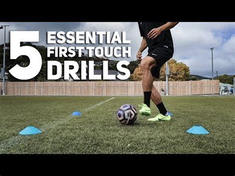 5 Essential First Touch Drills Every Player Should Master