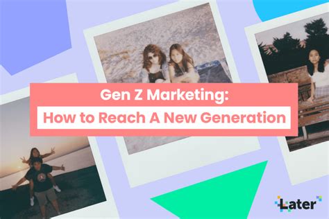 5 Gen Z Marketing Strategies To Implement in 2024 Later