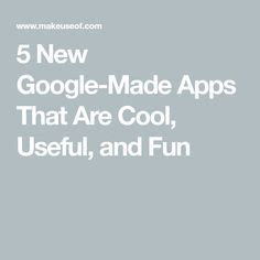 smsonaysiteleri.com - 2023 5 New Google Made Apps That Are Cool ...