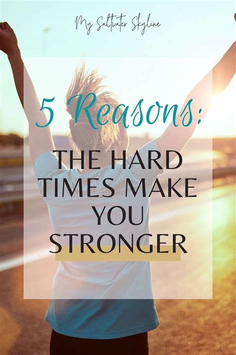 5 Reasons Going Through Hard Times Makes you Stronger