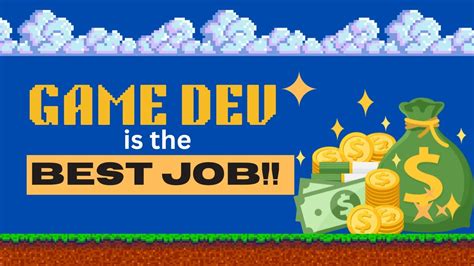 5 Reasons Why Game Development is the Best Job! YouTube