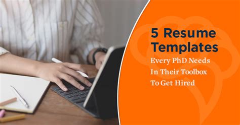 5 Resume Templates Every PhD Needs In Their Toolbox …