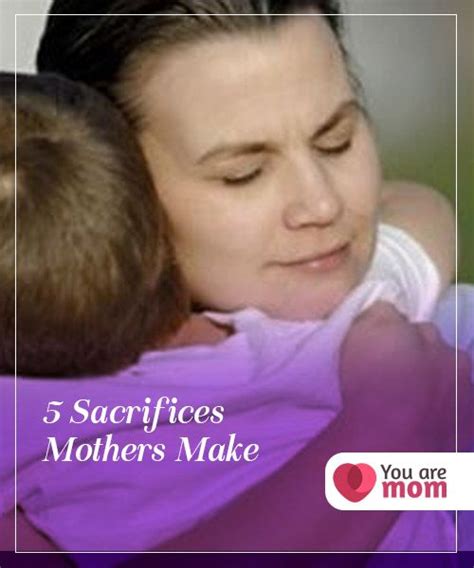 5 Sacrifices Mothers Make - You are Mom