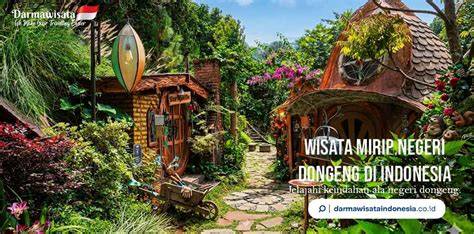 5 Tempat Wisata Mirip Negeri Dongeng Di Indonesia - raincitystudios.com