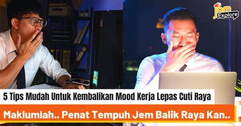 5 Tips Susu Meriah Lepas Cuti Raya Lepas cuti raya ... - raincitystudios.com