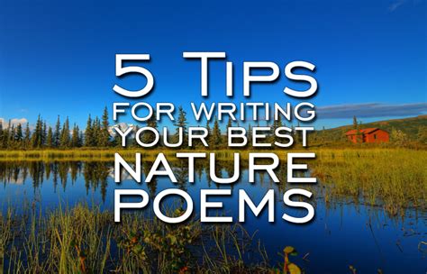 5 Tips For Writing Your Best Nature Poetry - Writer’s Relief