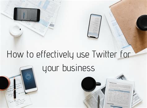 5 Tips On How To Effectively Use Twitter For Business and Personal Success