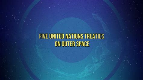 5 United Nations treaties in outer space - ABA Journal - wintechmobiles.com