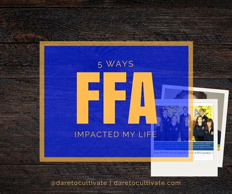 5 Ways FFA Impacted My Life (& Continues To Do So) Dare to Cultivate