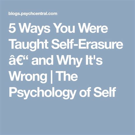 5 Ways You Were Taught Self-Erasure - and Why Its Wrong - Psych Central