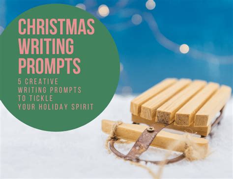 5 Christmas Writing Prompts To Tickle Your Holiday Creative Writing On Christmas - Creative Writing On Christmas