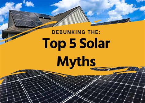5 Common Myths About Solar Panels And The Science Behind Solar Energy - Science Behind Solar Energy